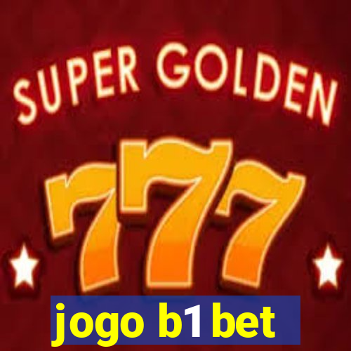 jogo b1 bet